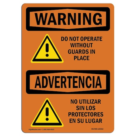 Signmission OSHA WARNING, Do Not Operate W/O Guards Bilingual, 24in X 18in Rigid Plastic, OS-WS-P-1824-L-12562 OS-WS-P-1824-L-12562